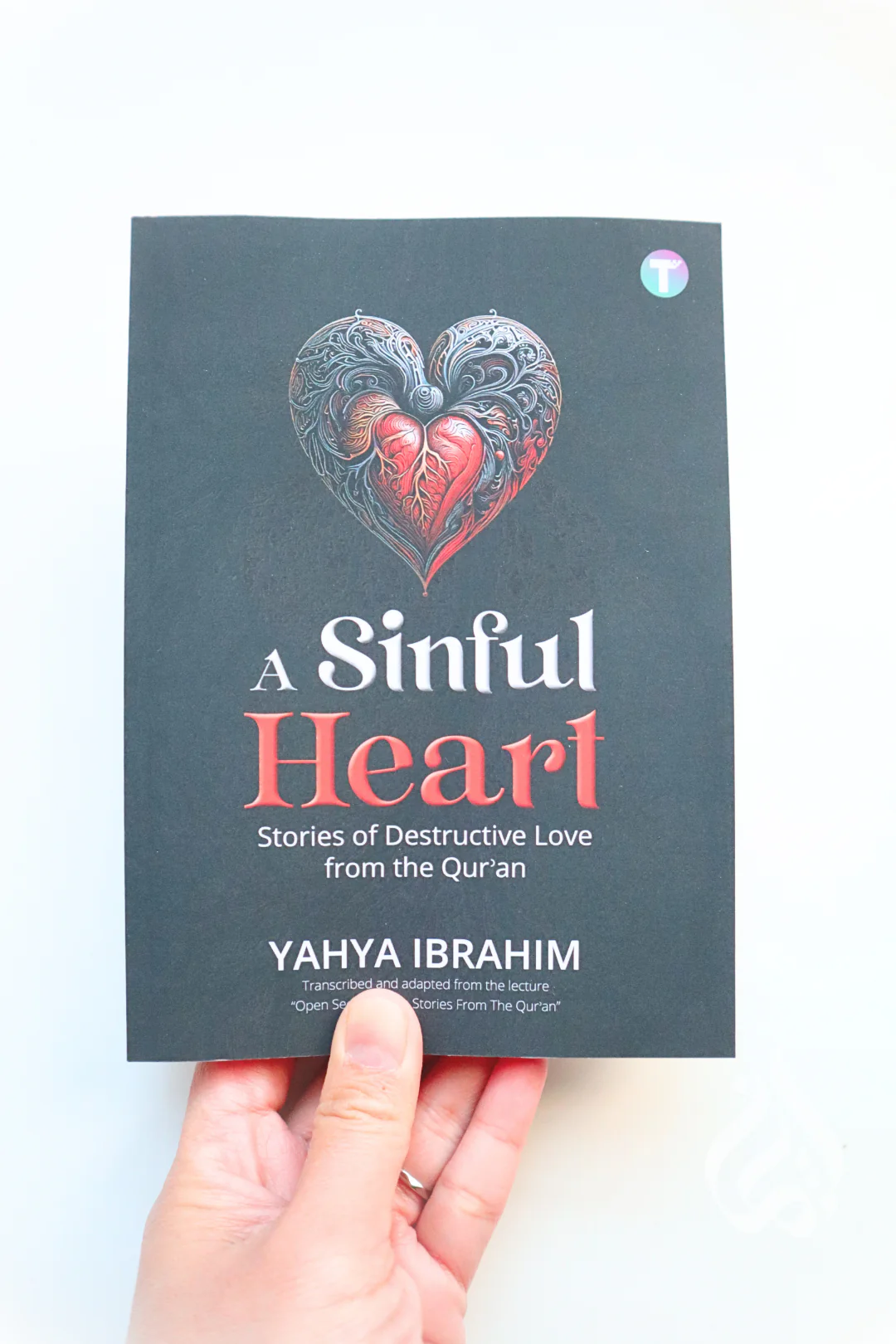 A Sinful Heart: Stories of Destructive Love from the Qur'an