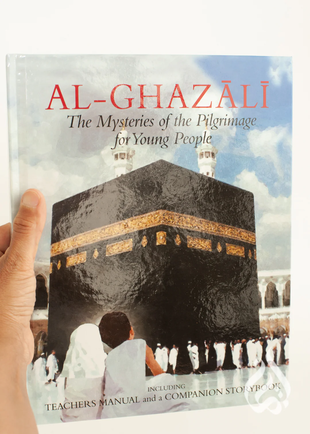 The Mysteries of the Pilgrimage - Book 7 for Young People by Imam Al-Ghazali