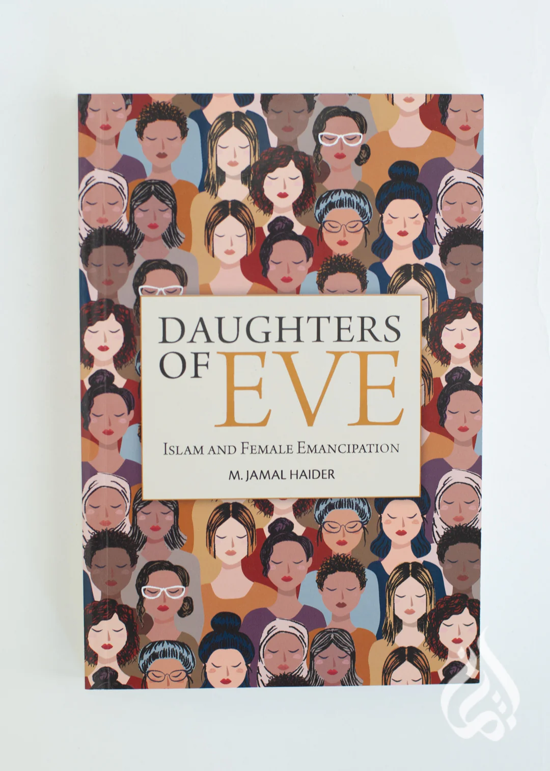 Daughters of Eve: Islam and Female Emancipation By M. Jamal Haider - Image 2