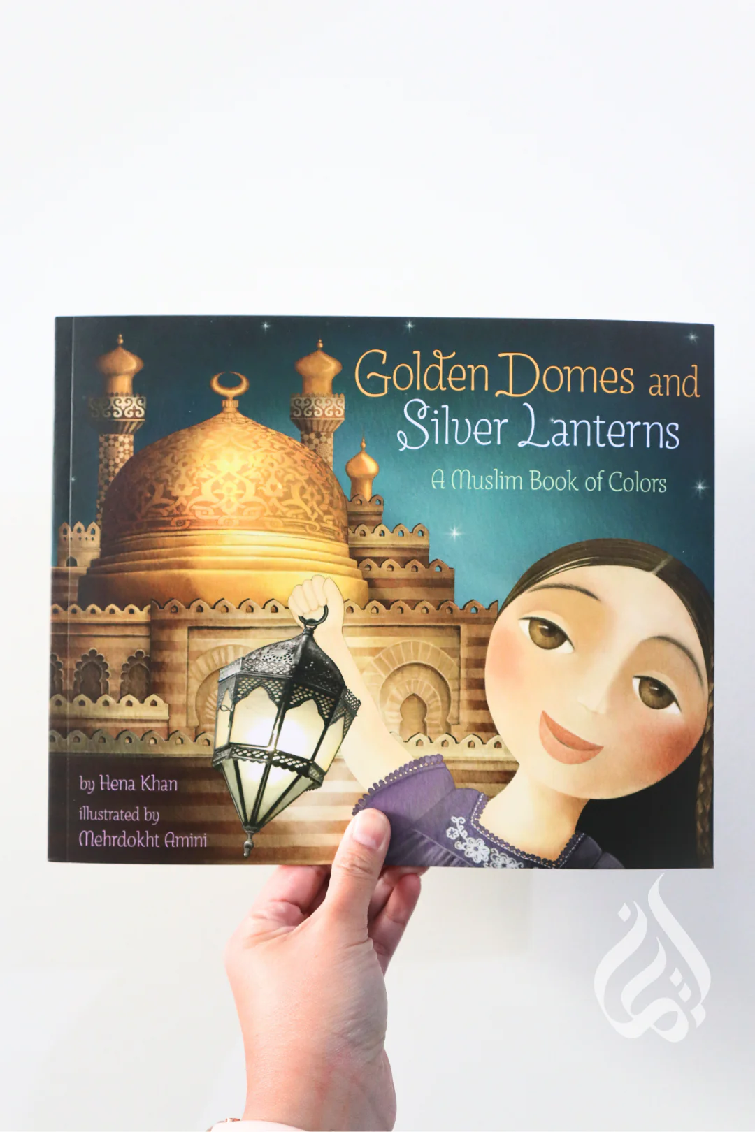 Golden Domes and Silver Lanterns: A Muslim Book of Colors