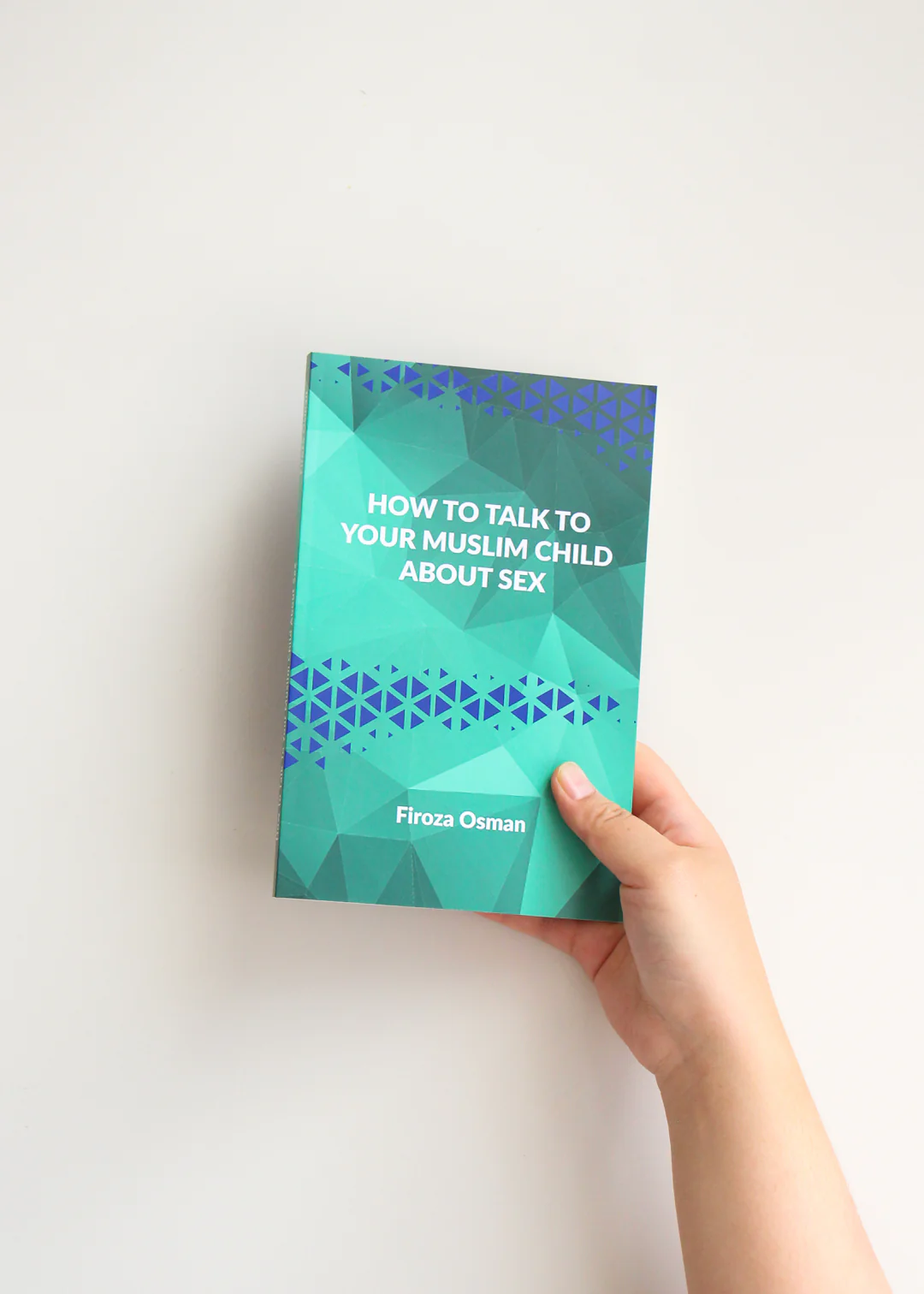 How to Talk to Your Muslim Child About Sex by Firoza Osman