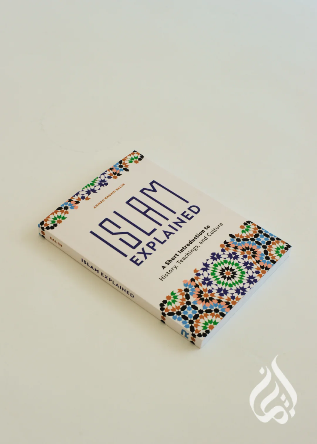 Islam Explained: A Short Introduction to History, Teachings, and Culture by Ahmad Rashid Salim - Image 2