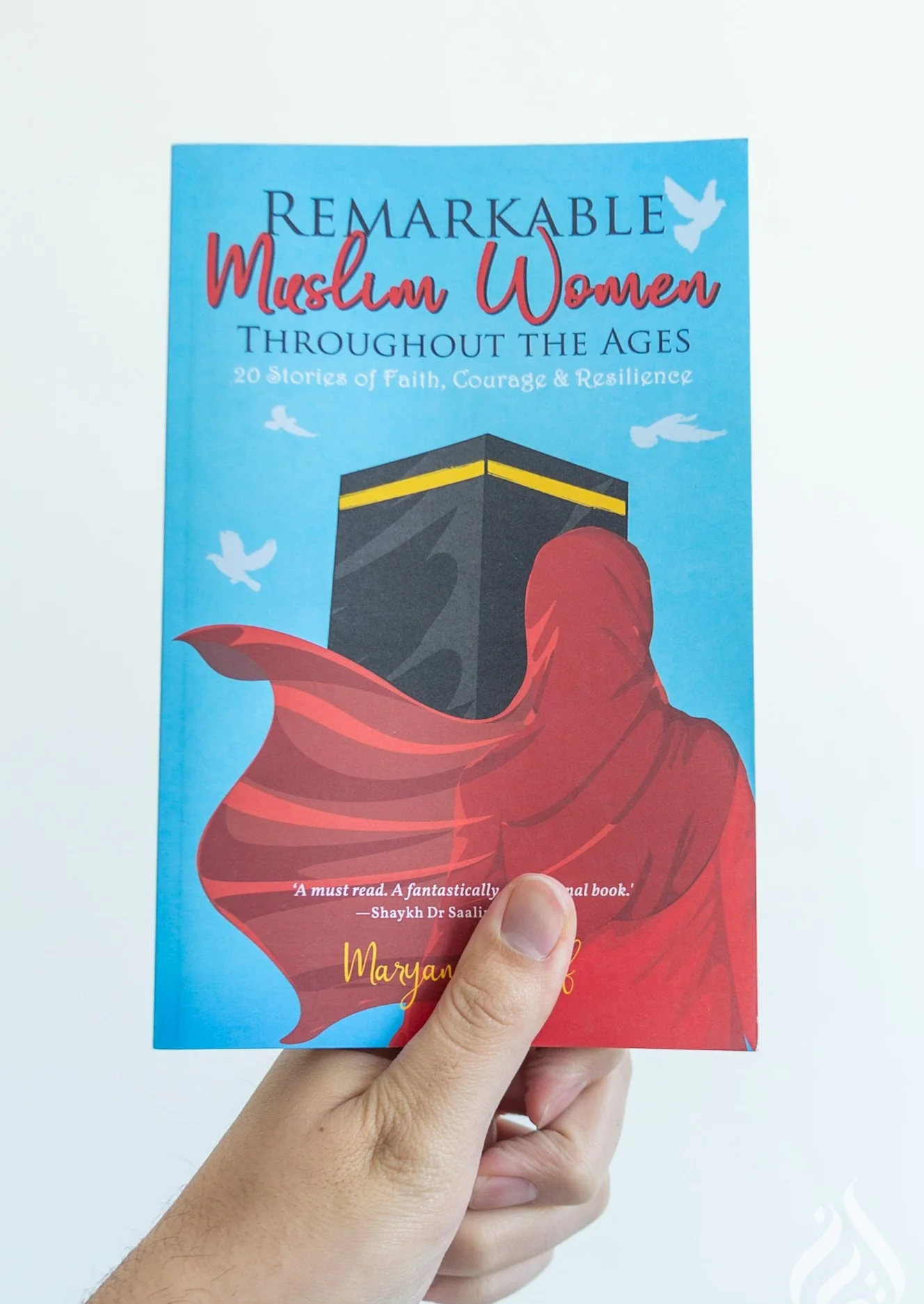 Remarkable Muslim Women Throughout the Ages: 20 Stories of Faith, Courage & Resilience