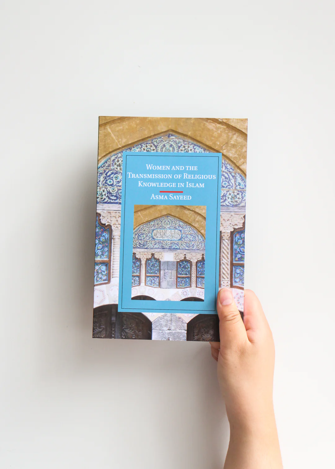 Women and the Transmission of Religious Knowledge in Islam by Asma Saeed